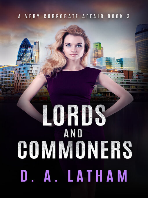 Title details for A Very Corporate Affair Book 3-Lords and Commoners by D A Latham - Available
